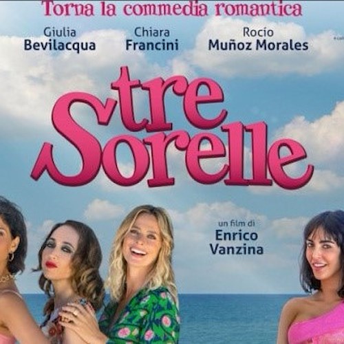 Cinema: Enrico Vanzina dal 27 gennaio su Prime Video con il film Tre Sorelle. Nel cast Autieri, Bevilacqua, Francini
