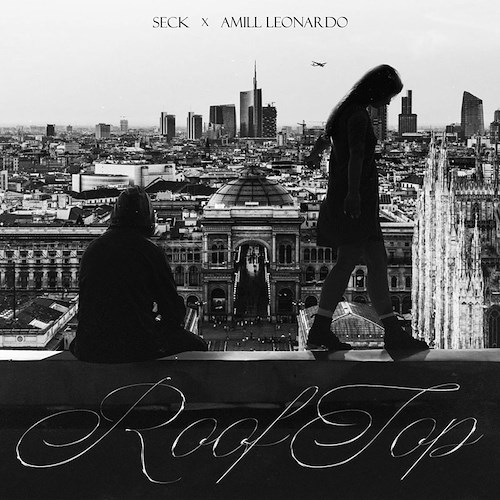 Esce oggi in radio e in digitale "Roof Top" il nuovo singolo del producer Seck