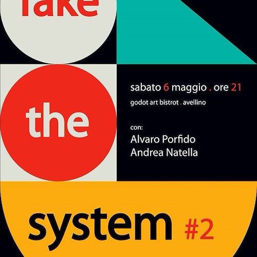 FAKE THE SYSTEM #2: l'incontro sabato 6 maggio ad Avellino con Alvaro Porfido e Andrea Natella