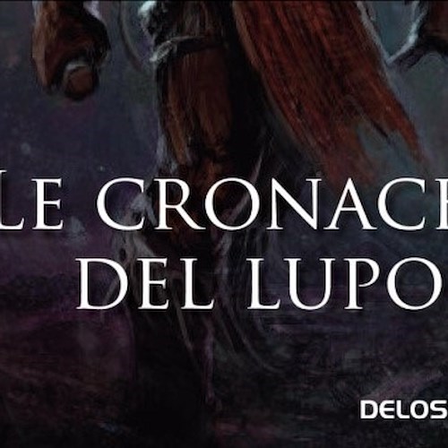 Libri. "Le Cronache del Lupo" il romanzo fantasy di Alessandro Zurla dal titolo