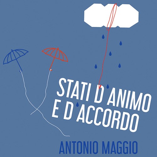 Stati d’animo e d’accordo è il nuovo singolo di Antonio Maggio che anticipa l’album in uscita nel 2023