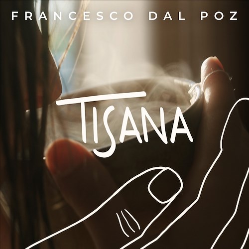 “Tisana” da oggi disponibile in radio e formato digital download